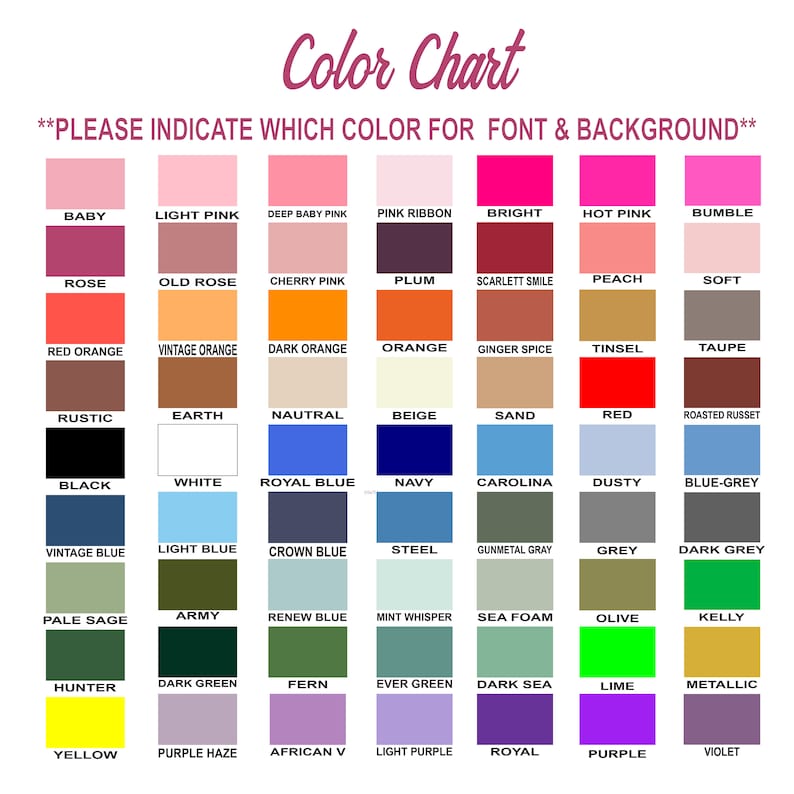 May include: Colour chart with 36 different colour swatches. Each swatch is labelled with a colour name. The chart is titled "Colour Chart" and includes the text "PLEASE INDICATE WHICH COLOUR FOR FONT & BACKGROUND".