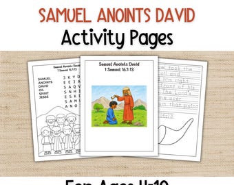 May include: A set of Samuel Anoints David activity pages for ages 4-10. The sheets feature a word search with a group of figures, a central page with a colored illustration of Samuel anointing David, and a page with dotted text and a horn outline.