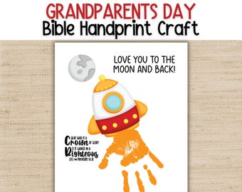 May include: A Grandparents Day craft template featuring a rocket ship illustration with an orange handprint base. Text includes "LOVE YOU TO THE MOON AND BACK!", "GRAY HAIR IS A CROWN OF GLORY", "PROVERBS 16:31", and "HAPPY GRANDPARENTS DAY!" on a white background.
