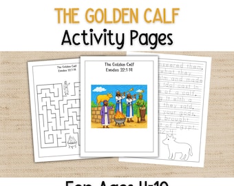 Peut inclure: Un ensemble de pages d'activités intitulées The Golden Calf Exodus 32:1-14 pour les 4-10 ans. Les pages comprennent un labyrinthe, une illustration centrale de personnes avec une statue de veau d'or et un feu, et une page avec du texte.