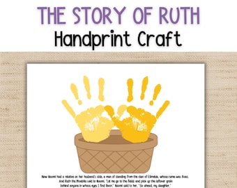 May include: A printable craft sheet titled THE STORY OF RUTH Handprint Craft featuring two yellow handprints positioned above a brown basket illustration. Below the basket is the text: Now Naomi had a relative on her husband's side, a man of standing from the clan of Elimelek, whose name was Boaz. And Ruth the Moabite said to Naomi, "Let me go to the fields and pick up the leftover grain behind anyone in whose eyes I find favor." Naomi said to her, "Go ahead, my daughter." Ruth 2:1-2.