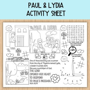 May include: Black and white printable activity sheet for kids featuring a color by number, word search, connect the dots, and I Spy game. The sheet is based on the Bible story of Paul and Lydia. The text on the sheet includes "Paul & Lydia Activity Sheet", "Acts 16:6-15", "The Lord opened her heart to respond to Paul's message", "Acts 16:14", "I Spy", "How many hearts can you find?", "Color by Number", "1-Light Green 2-Dark Green 3-Brown 4-Light Gray 5-Dark Gray 6-Dark Blue 7-Light Blue 8-White", "Paul Vision Gospel River Lydia Purple Philippi Respond Baptized", and "V P S S M V F Y R I H P U R P L E S T S I Y D R I V E R S I L J M E K Y K C B O I G O S P E L R Z N P B A P T I Z E D V P Y P O L Y D I A L I T U D B H A J R G I L U L I L N O G".