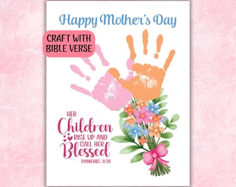 May include: A Mother's Day card with the text "Happy Mother's Day" in blue. The card features handprints in pink and orange, a bouquet of flowers, and the Bible verse Proverbs 31:28.