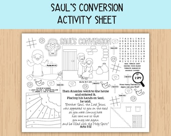 May include: A black and white printable activity sheet for kids featuring a story from the Bible about Saul's conversion. The sheet includes a word search, a color by number activity, and an I Spy game. The text on the sheet reads "Saul's Conversion Activity Sheet", "Acts 9:1-20", "Then Ananias went to the house and entered it. Placing his hands on Saul, he said, 'Brother Saul, the Lord Jesus, who appeared to you on the road as you were coming here, has sent me so that you may see again and be filled with the Holy Spirit.' Acts 9:17", and "How many Damascus signs can you find?"