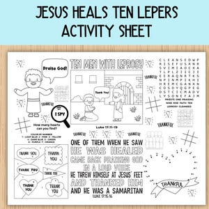 May include: Black and white activity sheet titled "JESUS HEALS TEN LEPERS ACTIVITY SHEET." The sheet includes illustrations of people, speech bubbles, and the text "Praise God!" and "Thank You!" It also features a word search and a dot-to-dot activity.