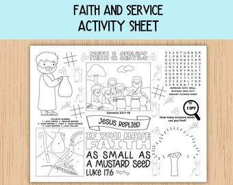 May include: Black and white activity sheet titled "Faith and Service." Features illustrations of biblical scenes, a color-by-number section, a word search, and a dot-to-dot activity. Includes the text "Jesus replied, If you have faith as small as a mustard seed."