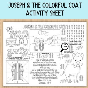 May include: Black and white activity sheet titled "Joseph & The Colorful Coat." The sheet includes illustrations of biblical scenes, a color-by-number coat, an "I Spy" game, and text from Genesis 37:3-4. The sheet is designed for children.