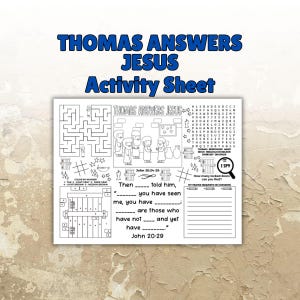 May include: A white activity sheet featuring the text "THOMAS ANSWERS JESUS Activity Sheet" in blue. The sheet includes a maze, illustrations, and fill-in-the-blank Bible verses. The text "I SPY" is also visible.