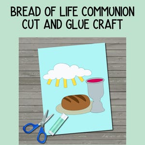 Communion Craft, Bread of Life Activity,  John 6:35, Sunday School or Bible Class Activity