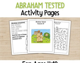 Peut inclure: Un ensemble de pages d'activités Abraham Tested pour les 4-10 ans. Les pages présentent du texte de la Genèse 22, une illustration en couleur de deux personnages sur une colline et un labyrinthe. Le titre est imprimé en haut.