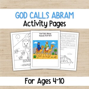 Könnte beinhalten: Drei Aktivitätsseiten für Kinder mit dem Text "GOD CALLS ABRAM Activity Pages" und "For Ages 4-10". Die Seiten enthalten Malvorlagen, Illustrationen von Menschen auf Kamelen und Schreibübungen. Der Bibelvers Genesis 11:27-12:9 ist ebenfalls enthalten.