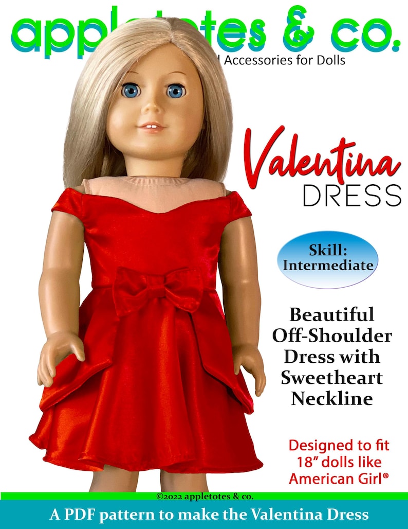 May include: A doll wearing a red off-shoulder dress with a sweetheart neckline. The dress is designed to fit 18-inch dolls like American Girl. The image includes the text "Valentina Dress" and "Skill: Intermediate".