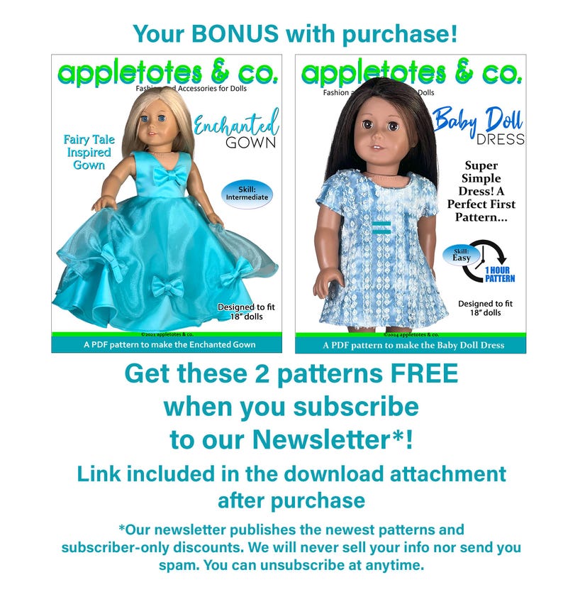 May include: Two printable PDF patterns for making doll clothes. The first pattern is for a blue and white enchanted gown, the second is for a blue and white baby doll dress. Both patterns are designed to fit 18-inch dolls. The text on the image reads "Get these 2 patterns FREE when you subscribe to our Newsletter!"