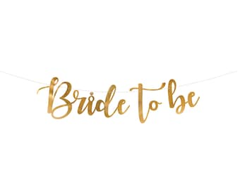 Gold Foil Bride to Be Banner 2.5ft – Bridal Shower & Bachelorette Party Decor
