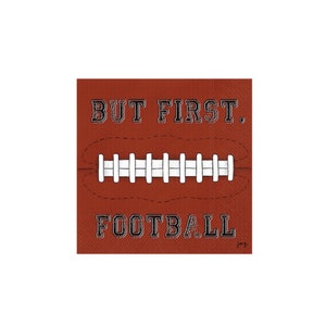 But First, Football Dessert Napkins 20ct | First Year Down Football Birthday | Tailgate Baby Shower | Super Bowl Party | College Game Day