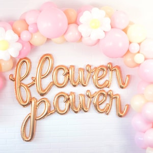 FLOWER POWER Balloon Banner | Script Letter Balloons | Flower Power Party | BOHO Birthday | Girl Empowerment | Daisy Flower Birthday Party