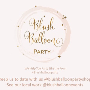 Puede incluir: Un logotipo para un negocio llamado "Blush Balloon Party" con un c&iacute;rculo de acuarela rosa y blanco y letras doradas. El texto "We Help You Party Like the Pro's #Blushballoonparty" est&aacute; debajo del logotipo. El texto "Keep us to date with us @blushballoonpartyshop See our local work @blushballoonevents" est&aacute; debajo del texto.
