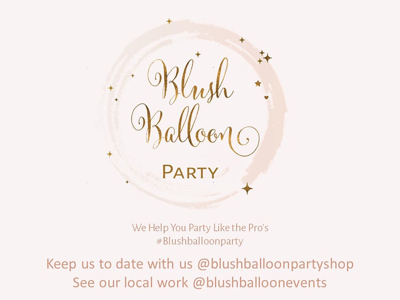 Puede incluir: Un logotipo para un negocio llamado "Blush Balloon Party" con un c&iacute;rculo de acuarela rosa y blanco y letras doradas. El texto "We Help You Party Like the Pro's #Blushballoonparty" est&aacute; debajo del logotipo. El texto "Keep us to date with us @blushballoonpartyshop See our local work @blushballoonevents" est&aacute; debajo del texto.
