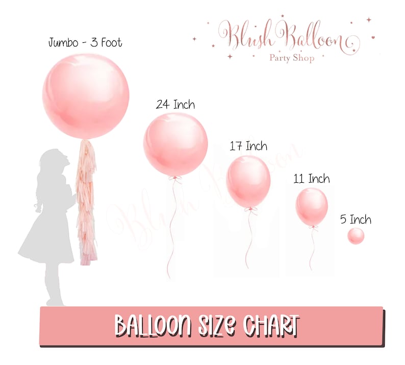 May include: A size chart for balloons, showing five different sizes of pink balloons. The balloons are labeled with their size in inches: 5 inch, 11 inch, 17 inch, 24 inch, and 3 foot (jumbo). The chart also includes the text "Blush Balloon Party Shop".