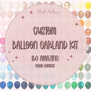 Custom Balloon Garland Kit | DIY Balloon Arch | Handmade | Eco-Friendly | Matte Chalk Boho Balloons | Tuftex Qualatex Betallic | 150 Colors