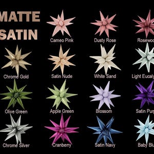 May include: A chart showing 16 different colors of star-shaped balloons. The colors include cameo pink, dusty rose, rosewood, chrome gold, satin nude, white sand, light eucalyptus, olive green, apple green, blossom, satin purple, chrome silver, cranberry, satin navy, and baby blue. The words "Matte Satin" are at the top of the chart.