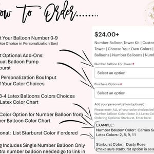 May include: How to order a number balloon tower kit.  The kit includes a number balloon, latex balloons, and a starburst balloon.  The price is $24.00 plus.  An example is shown with a cameo satin number balloon, latex balloons in colors 2, 8, 9, and 11, and a dusty rose starburst balloon.