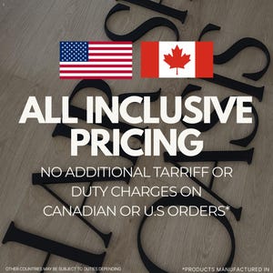 May include: Black metal letters arranged on a surface with the text THE LLAMA DESIGNS, ALL INCLUSIVE PRICING, NO ADDITIONAL TARIFF OR DUTY CHARGES ON CANADIAN OR U.S ORDERS, and the flags of the United States and Canada displayed prominently.