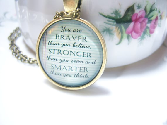 Braver Stronger Smarter Cabochon Glass Pendant Necklace, Words of Wisdom Quote Jewelry Self Esteem Believe BOHO Unique Unisex FUN UNUSUAL