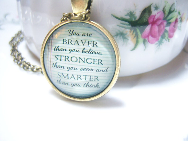 Braver Stronger Smarter Cabochon Glass Pendant Necklace, Words of Wisdom Quote Jewelry Self Esteem Believe BOHO Unique Unisex FUN UNUSUAL image 1