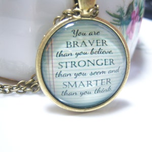 Braver Stronger Smarter Cabochon Glass Pendant Necklace, Words of Wisdom Quote Jewelry Self Esteem Believe BOHO Unique Unisex FUN UNUSUAL image 5