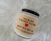 You 39 re My Favorite Cousin Keep That Shit Up, Gift For Cousin, Gift For Her, Christmas Gift, Funny Candle, Birthday Gift