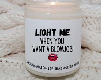Light Me When You Want A Blowjob-Valentines Candle-Funny Candles-Gag Gift-Gift For Boyfriend-Gift For Husband-Soy Candle-Funny Gift For Him