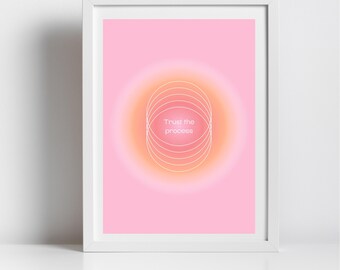 Trust The Process, Aura Poster Print, Energy, Spiritual Print, Wall Art, Gradient Home decor, Poster, Quote Print