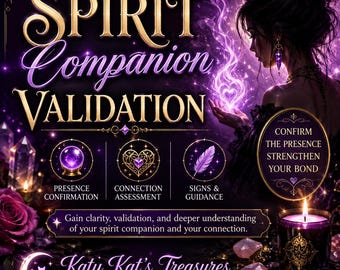 May include: A digital graphic titled SPIRIT COMPANION VALIDATION featuring a person holding a glowing purple heart. The image includes icons for presence confirmation, connection assessment, and signs and guidance, with text reading Katy Kat's Treasures.