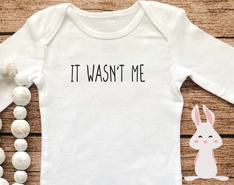 it wasn't me funny baby Bodysuit, Funny baby shirt, baby shower gift, funny baby bodysuit, baby bodysuit, cool baby shirt, funny bloopers