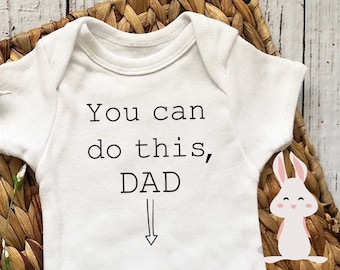 You can do this DAD Baby Onesie®,funny  Baby Bodysuit, funny Baby Onesie®, Baby poop Onesie®, fathers day gift, Funny Newborn Gifts for Dad