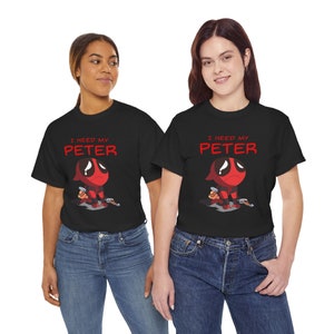 Eu preciso do meu Peter | Sabedoria de Pedro | Inspirado em Deadpool | Maravilha | Camiseta unissex de algodão pesado imagem 6