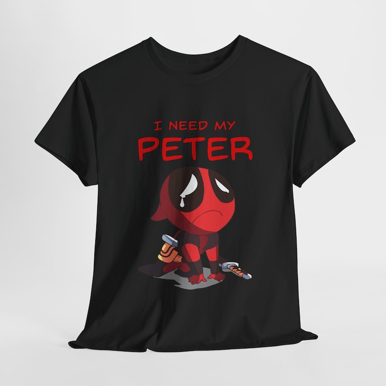 Eu preciso do meu Peter | Sabedoria de Pedro | Inspirado em Deadpool | Maravilha | Camiseta unissex de algodão pesado imagem 4