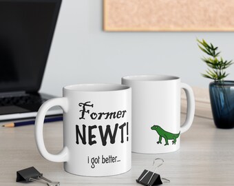 Former Newt (I Got Better) | Turned Into a Newt | Python Holy Grail Inspired | Ceramic Mug (11oz)