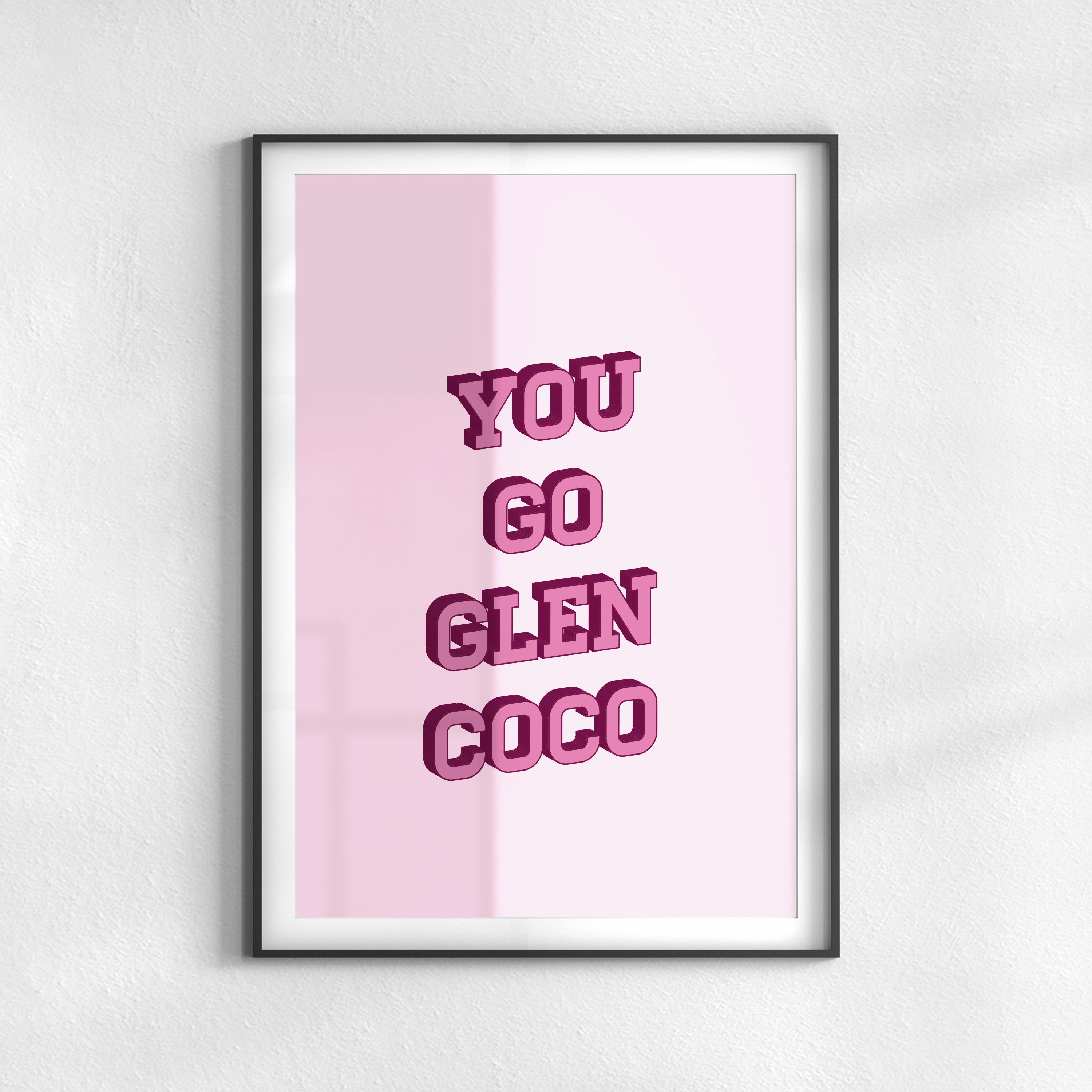 You Go Glen Coco Mean Girls Printable Quote Download Etsy