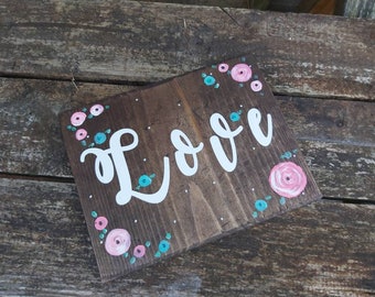 Rustic Wooden Plaque, Wooden Floral Sign, Shabby Chic, Love Wooden Sign