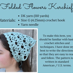 May include: A light blue crocheted kerchief, folded and worn on a person's head. The kerchief is made with a delicate stitch pattern and has a fringed edge. The text "Folded Flowers Kerchief" is visible at the top of the image. Materials needed to make the kerchief are listed below: DK yarn (110 yards), Size G (4.25mm) crochet hook, and yarn needle.