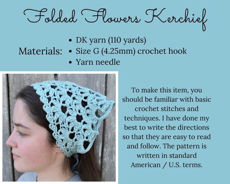 May include: A light blue crocheted kerchief, folded and worn on a person's head. The kerchief is made with a delicate stitch pattern and has a fringed edge. The text "Folded Flowers Kerchief" is visible at the top of the image. Materials needed to make the kerchief are listed below: DK yarn (110 yards), Size G (4.25mm) crochet hook, and yarn needle.