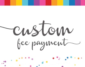 Custom fee payment