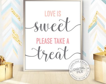 Love is sweet please take a treat, wedding dessert table sign, candy buffet sign, sweets table, take a treat sign, bridal shower, DIGITAL