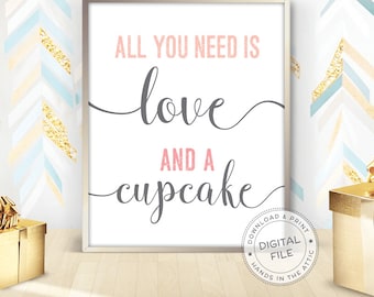 All you need is love and a cupcake, bridal shower sign, cupcake sign, bachelorette party, engagement signage, pre-wedding party, DIGITAL JPG