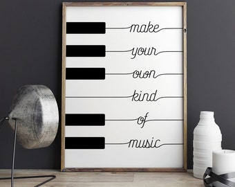 Printable Poster - Make your own kind of music - Black & White Wall Art Poster