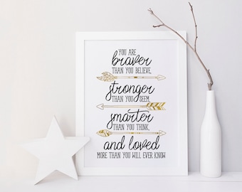 You are braver than you believe - Braver, Stronger, Smarter - Printable Poster - Typography, Black & White, Gold, Wall Art, Nursery Decor