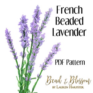 Op de afbeelding: Een PDF-patroon voor een kralenlavendelboeket. Het patroon is getiteld "French Beaded Lavender" en is van Bead & Blossom by Lauren Harpster.