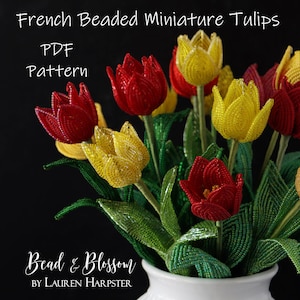 French Beaded Miniature Tulips Pattern - INTERMEDIATE - wire wrapping + seed beads flower (PDF Pattern)